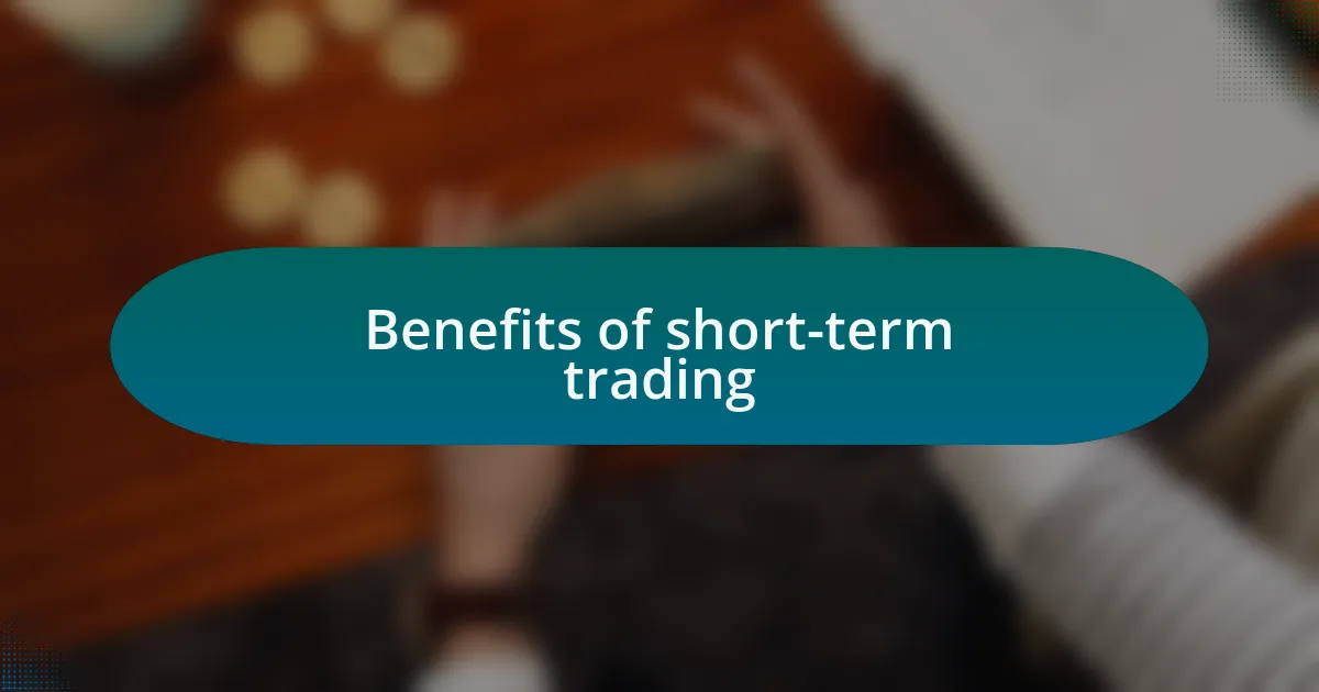 Benefits of short-term trading