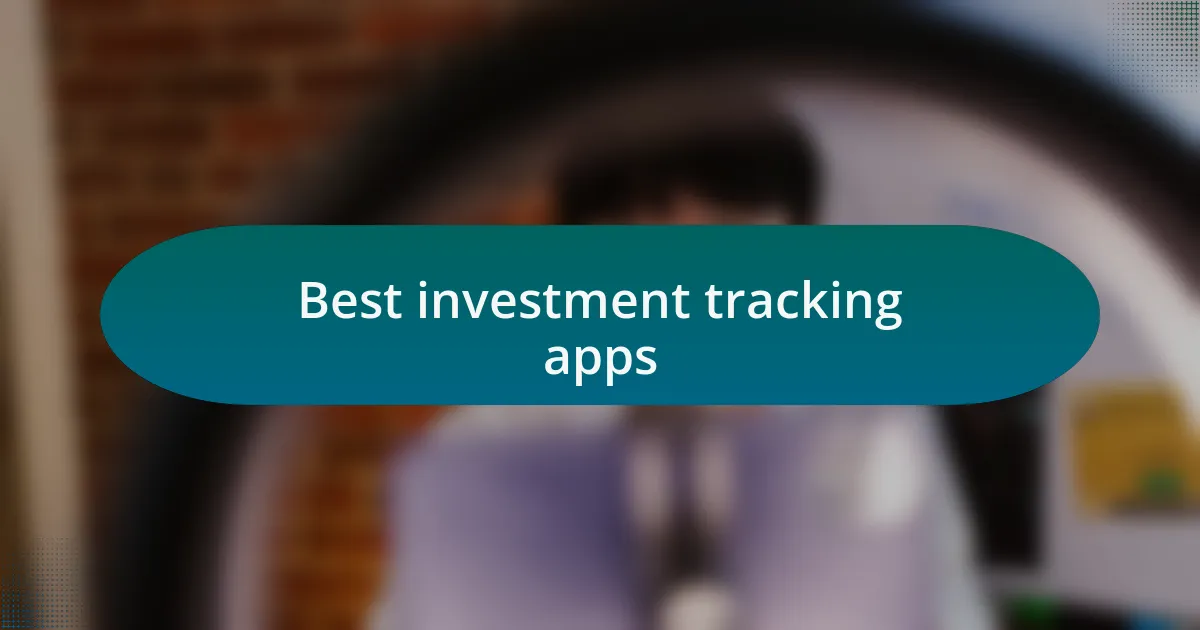 Best investment tracking apps