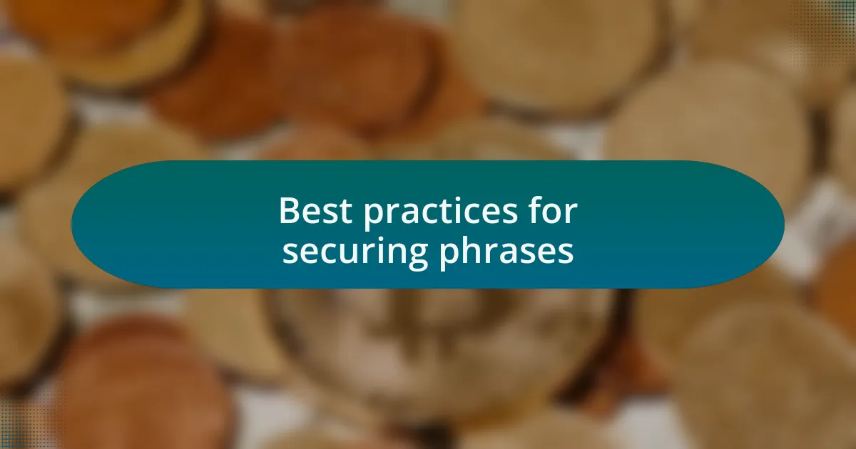 Best practices for securing phrases