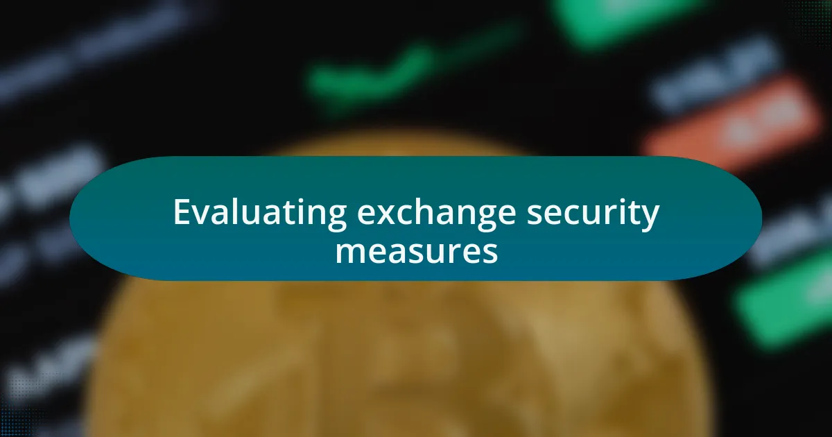 Evaluating exchange security measures