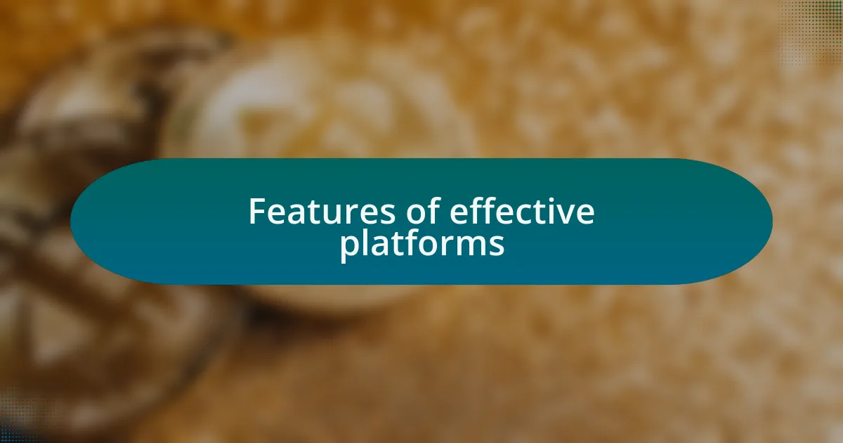 Features of effective platforms