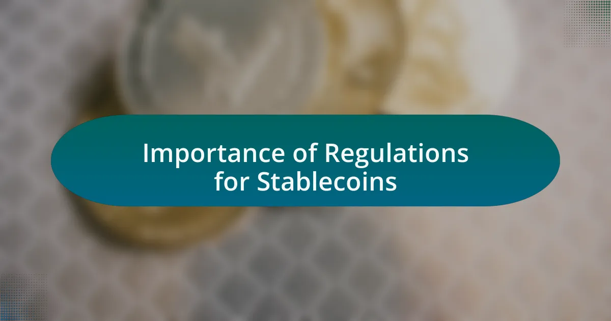 Importance of Regulations for Stablecoins