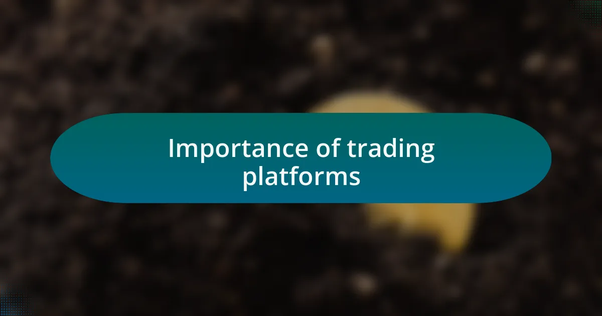 Importance of trading platforms
