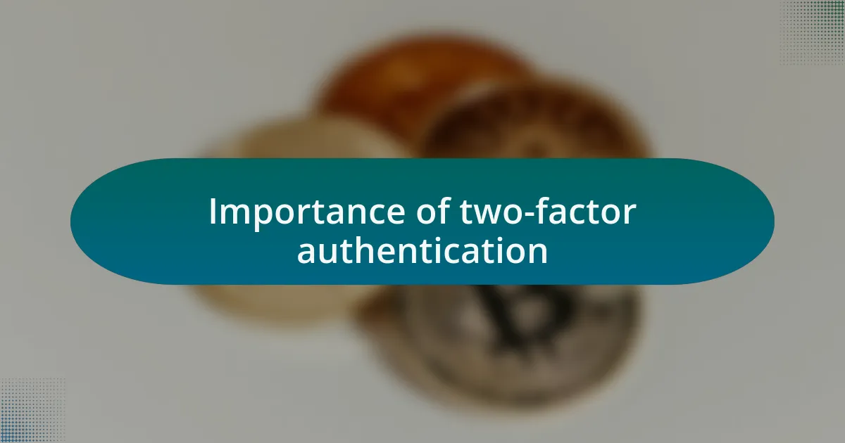 Importance of two-factor authentication