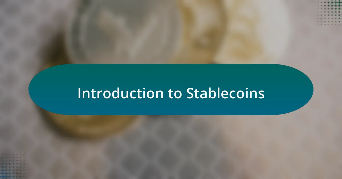 Introduction to Stablecoins