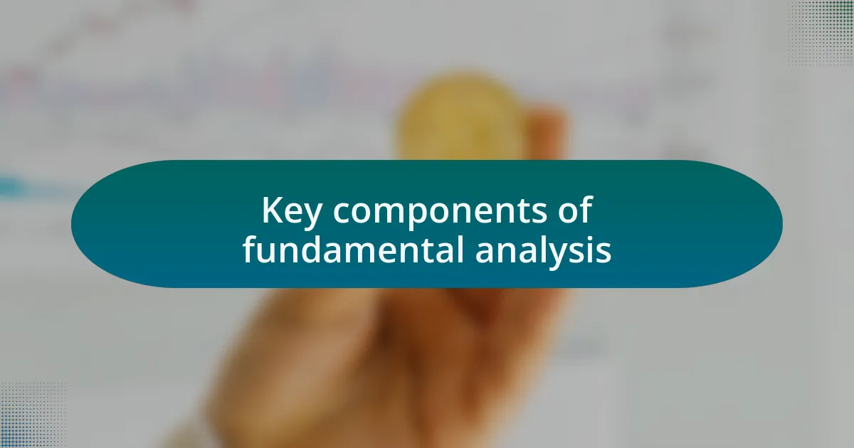Key components of fundamental analysis