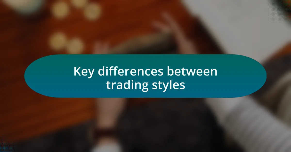 Key differences between trading styles
