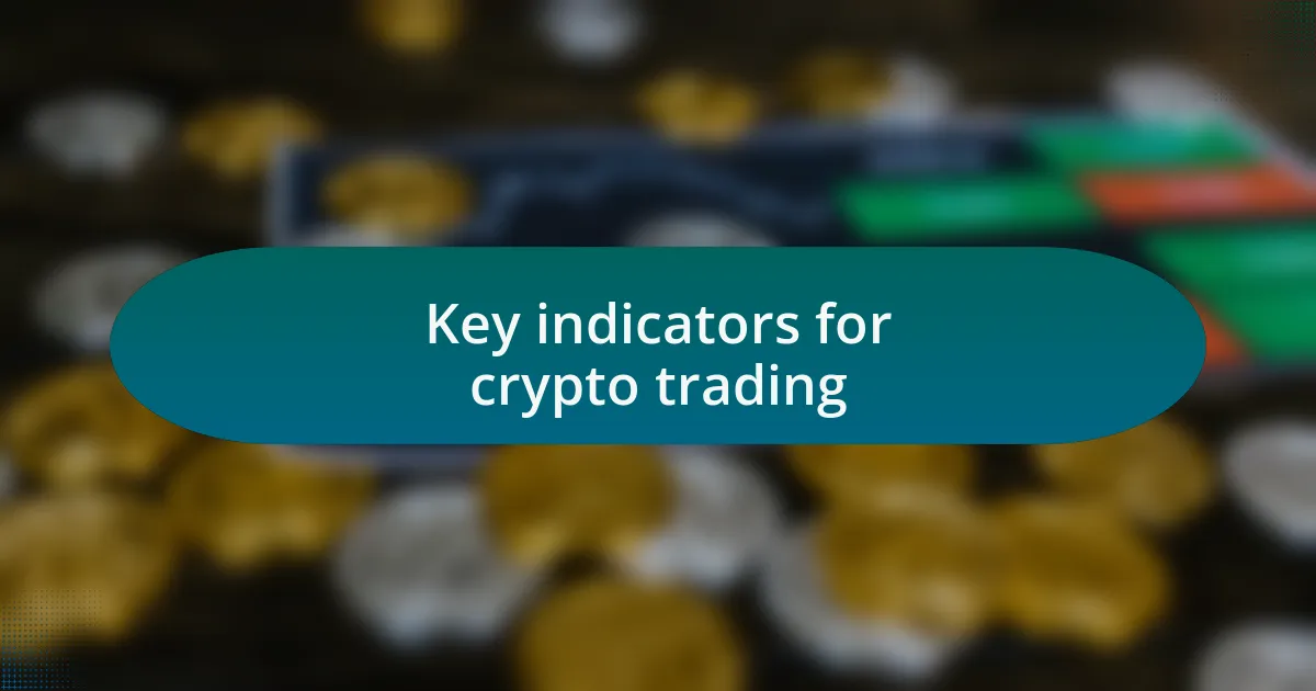 Key indicators for crypto trading