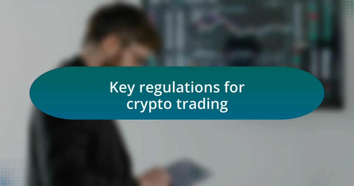 Key regulations for crypto trading