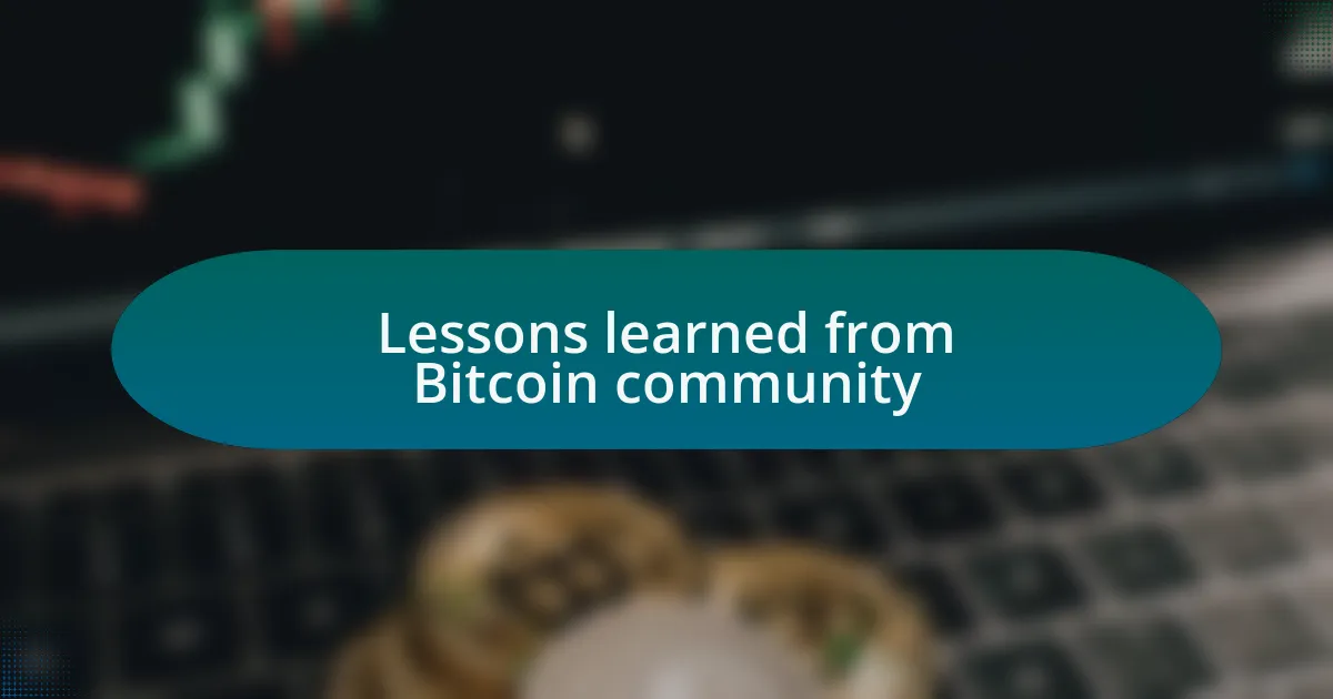 Lessons learned from Bitcoin community