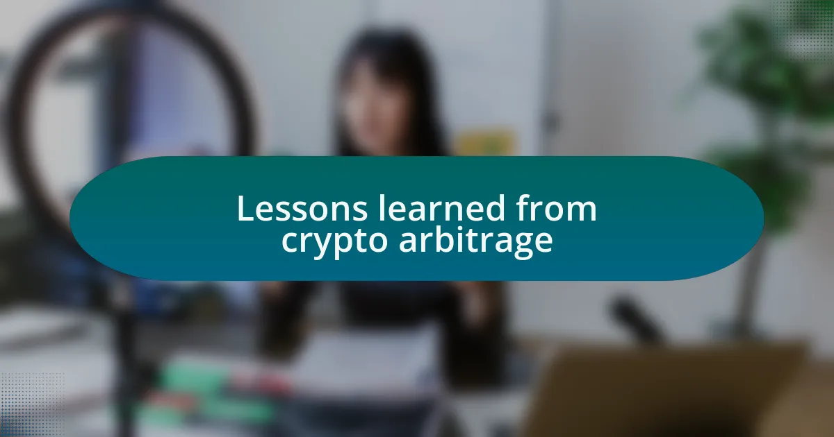 Lessons learned from crypto arbitrage