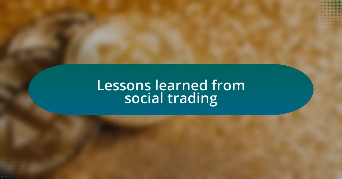 Lessons learned from social trading