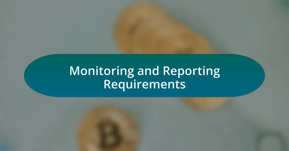 Monitoring and Reporting Requirements