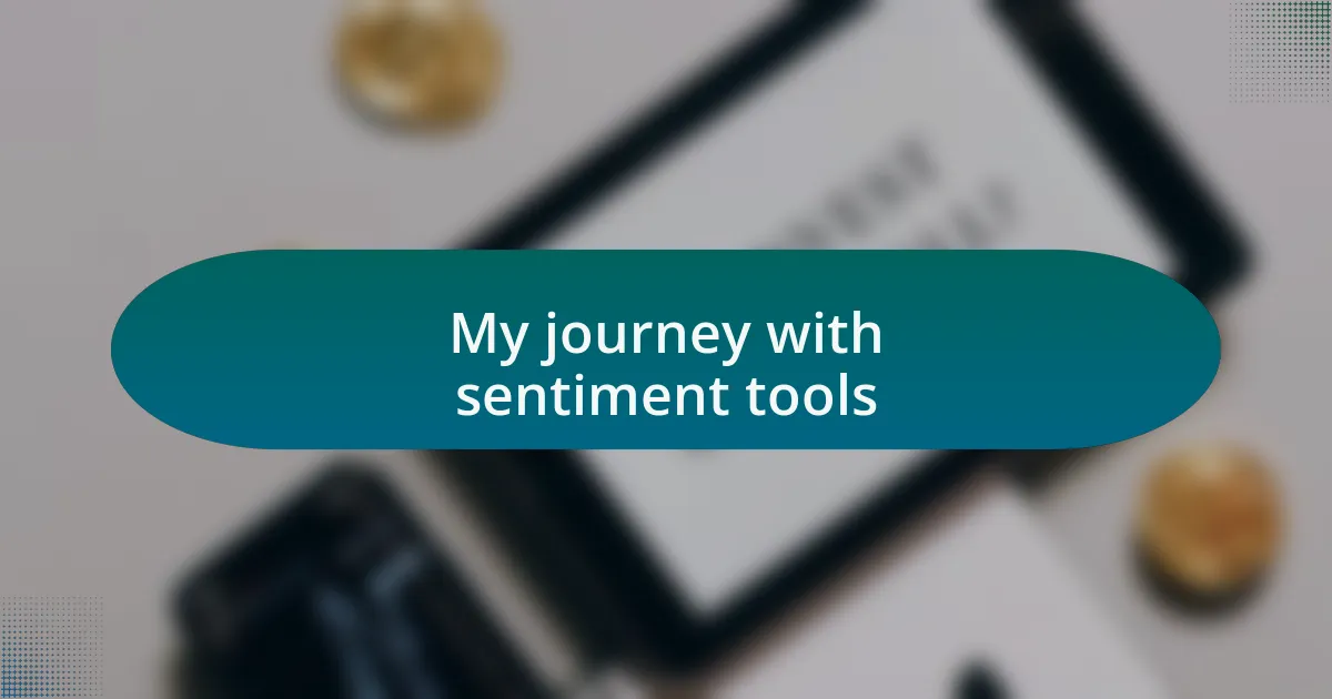 My journey with sentiment tools