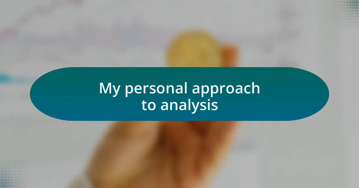 My personal approach to analysis