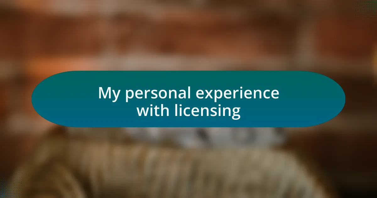 My personal experience with licensing