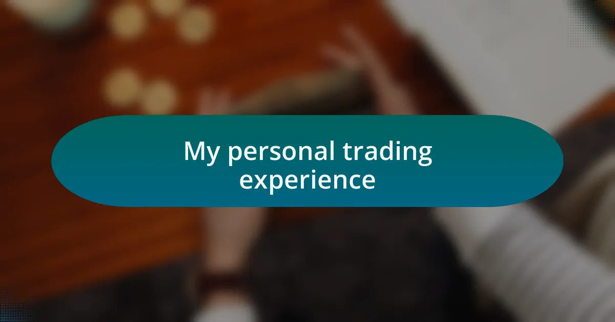 My personal trading experience