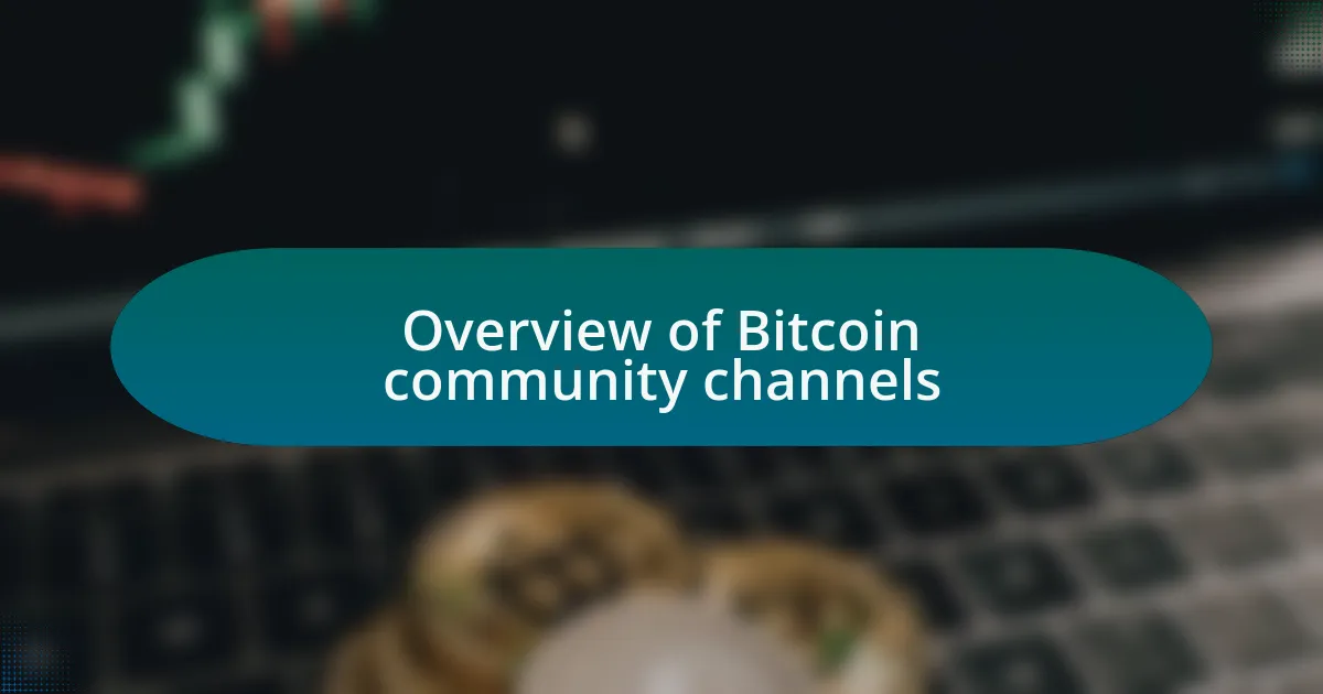 Overview of Bitcoin community channels