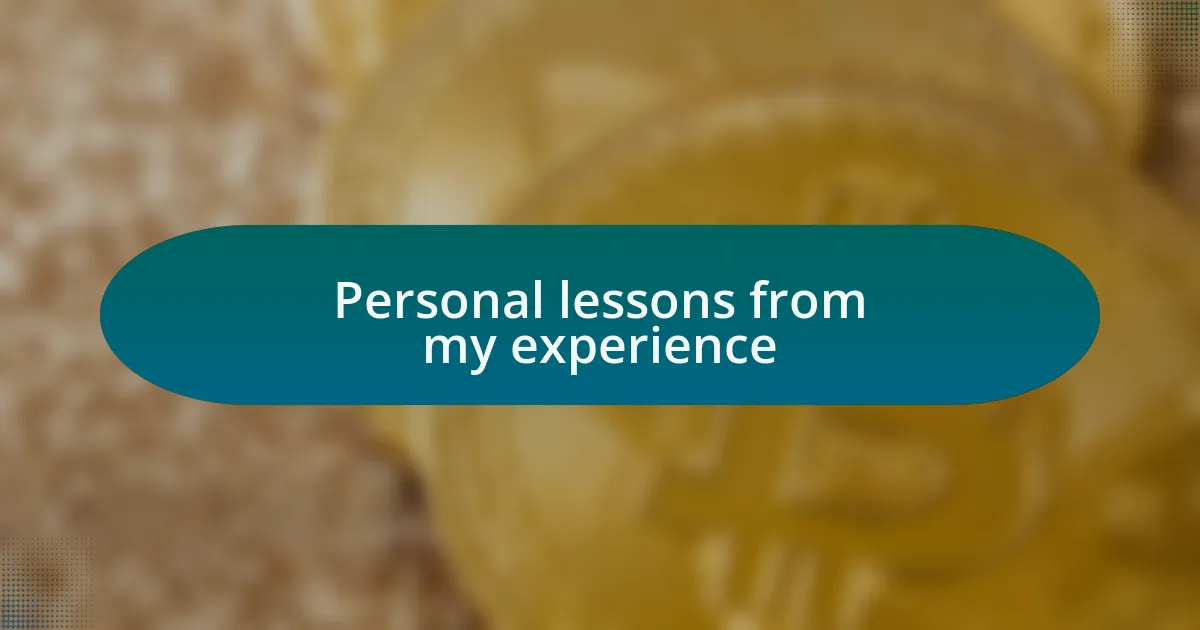 Personal lessons from my experience