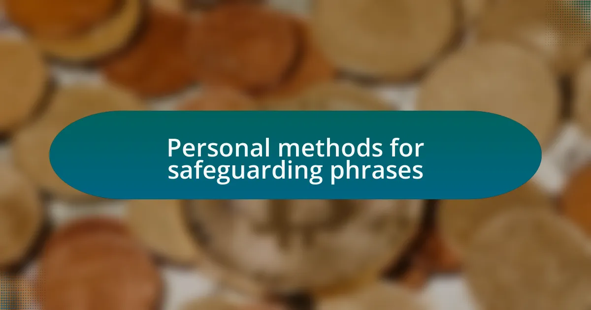 Personal methods for safeguarding phrases
