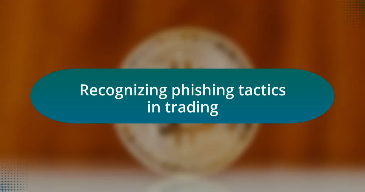 Recognizing phishing tactics in trading