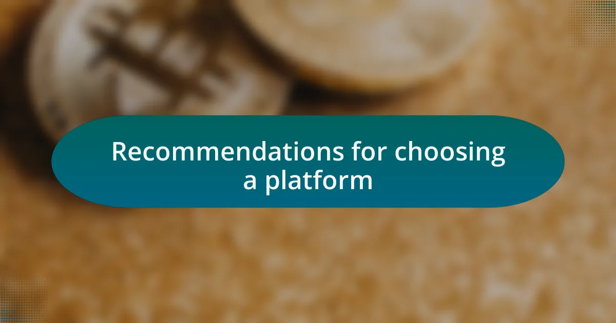 Recommendations for choosing a platform