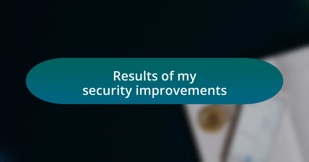 Results of my security improvements