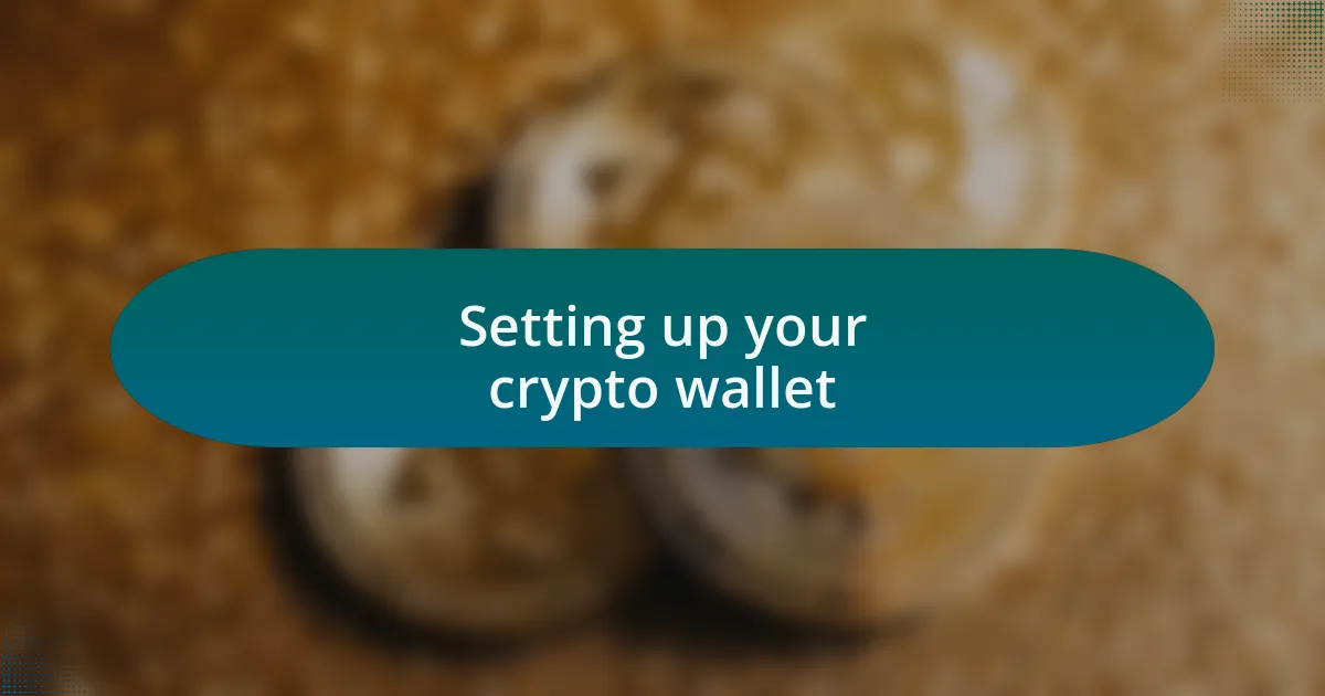 Setting up your crypto wallet