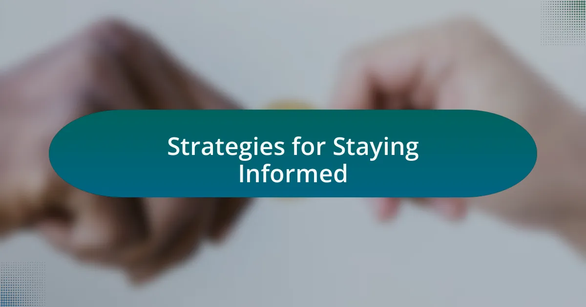 Strategies for Staying Informed