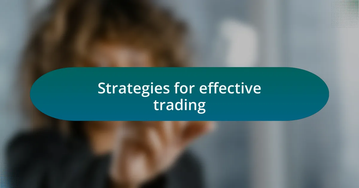 Strategies for effective trading