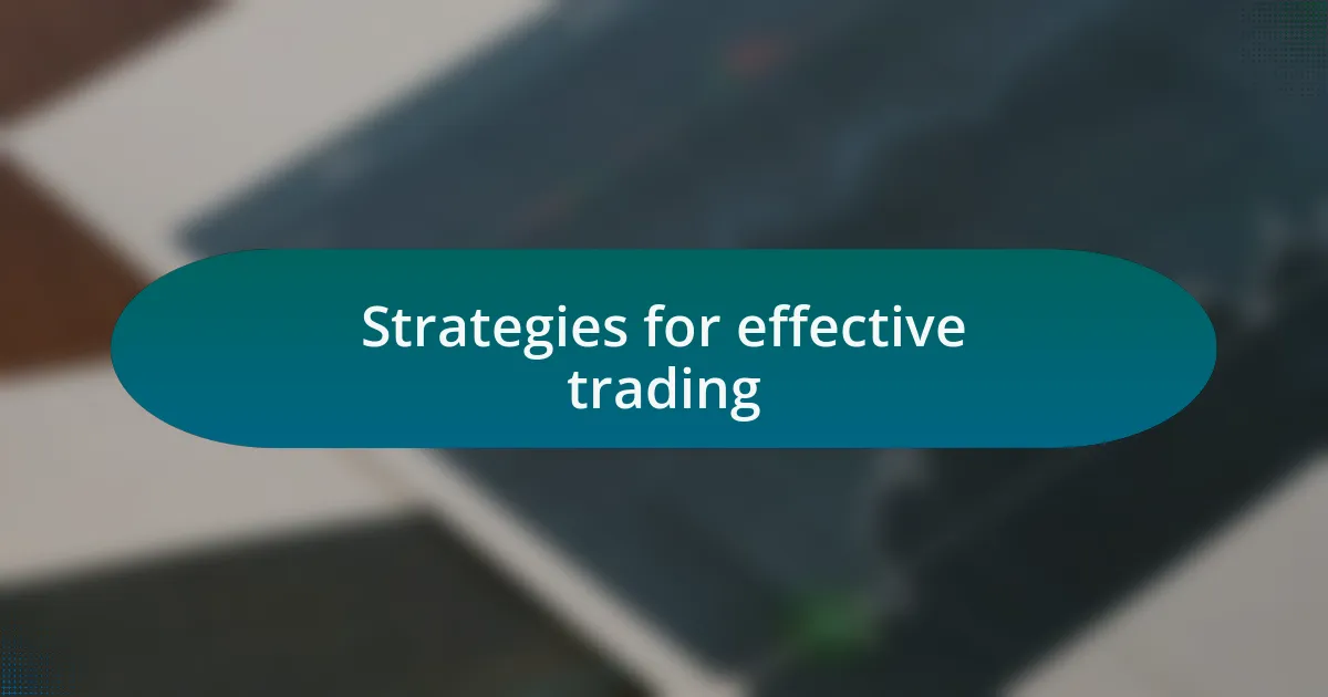 Strategies for effective trading