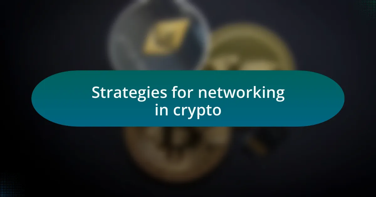 Strategies for networking in crypto