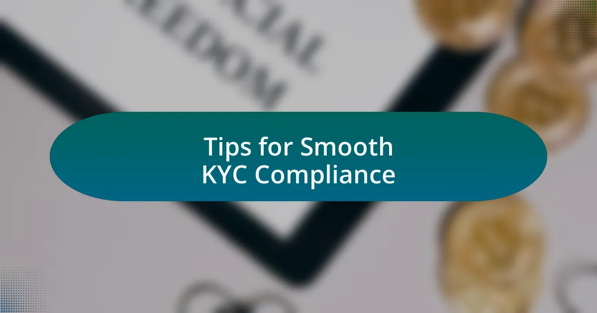 Tips for Smooth KYC Compliance