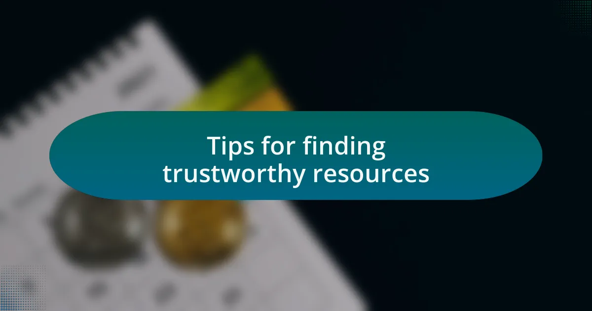 Tips for finding trustworthy resources