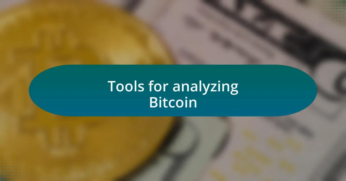 Tools for analyzing Bitcoin
