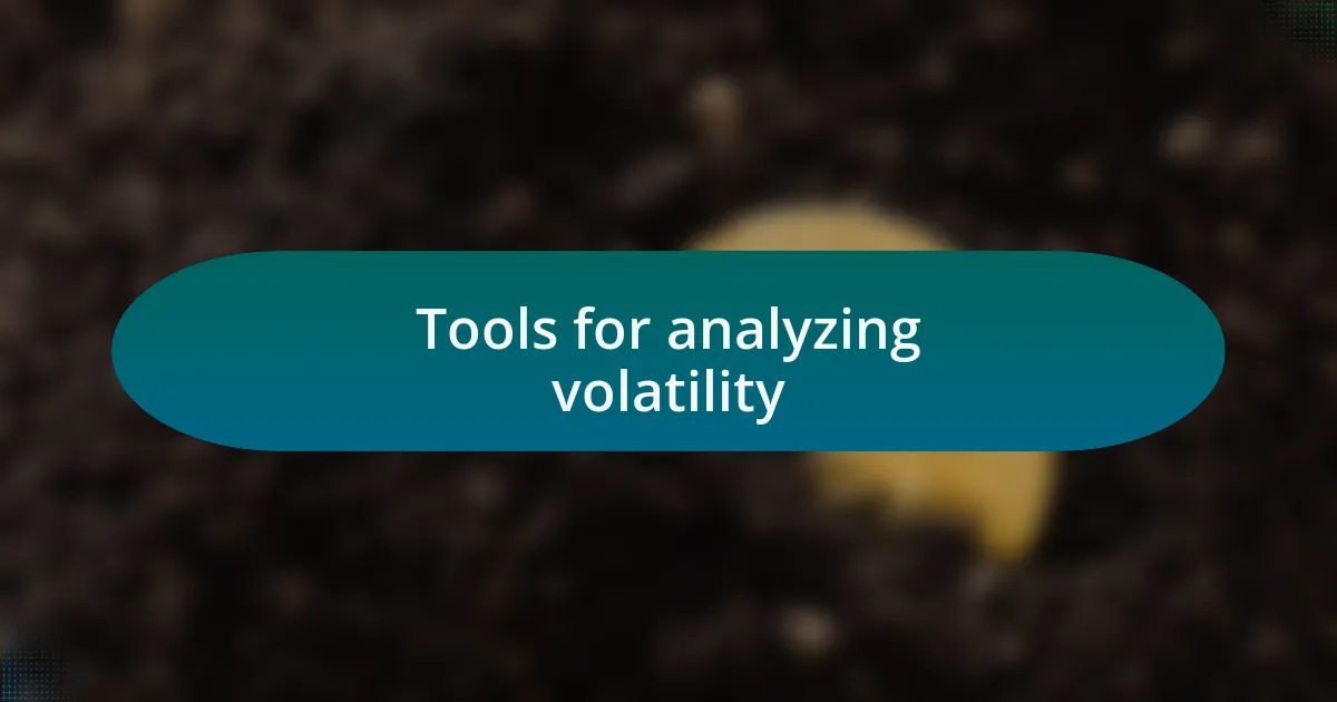 Tools for analyzing volatility