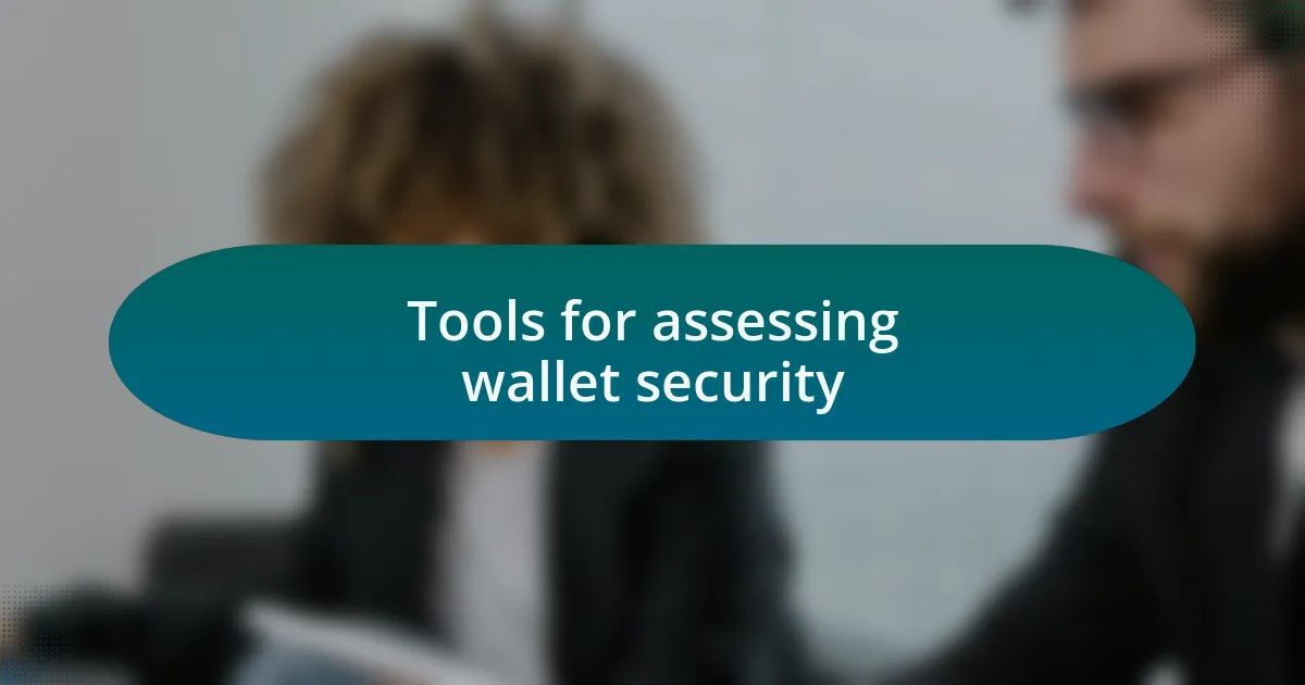 Tools for assessing wallet security