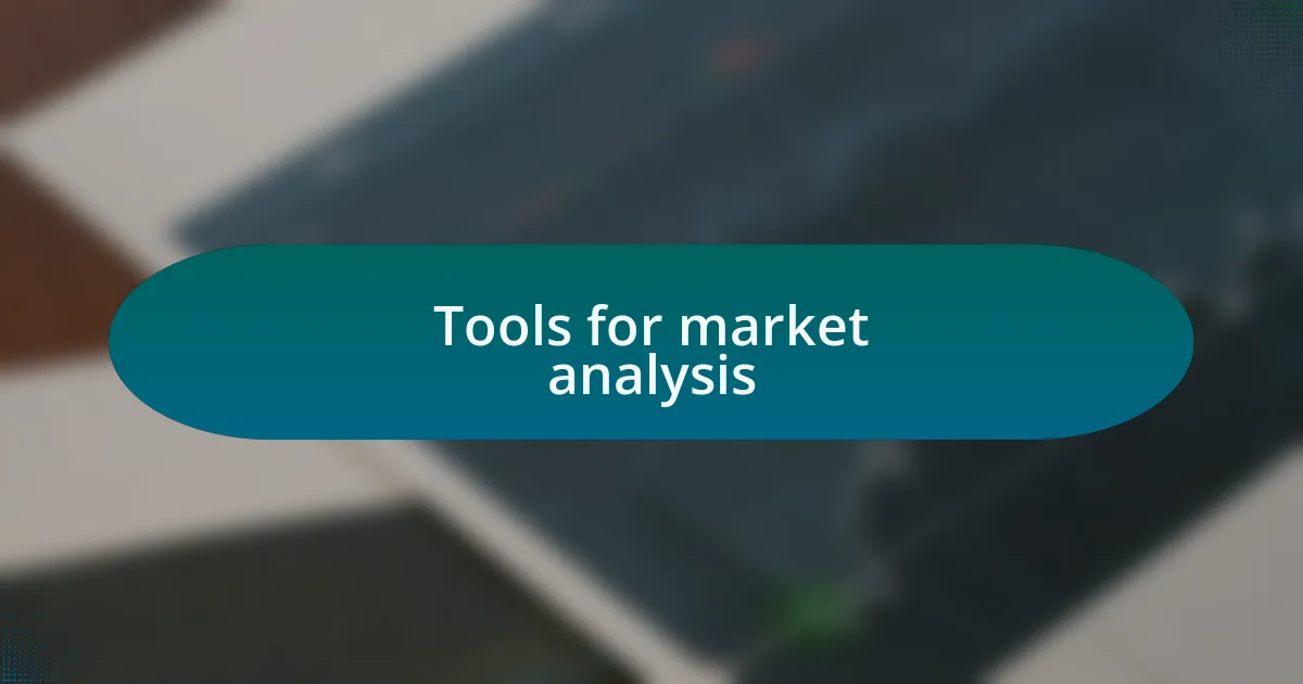 Tools for market analysis