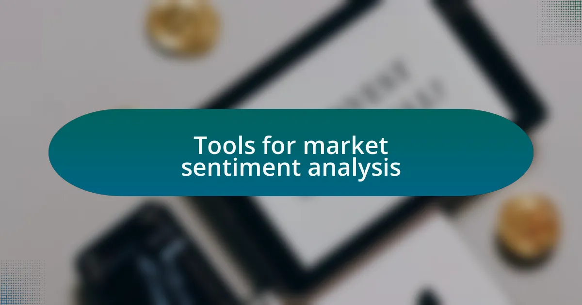 Tools for market sentiment analysis