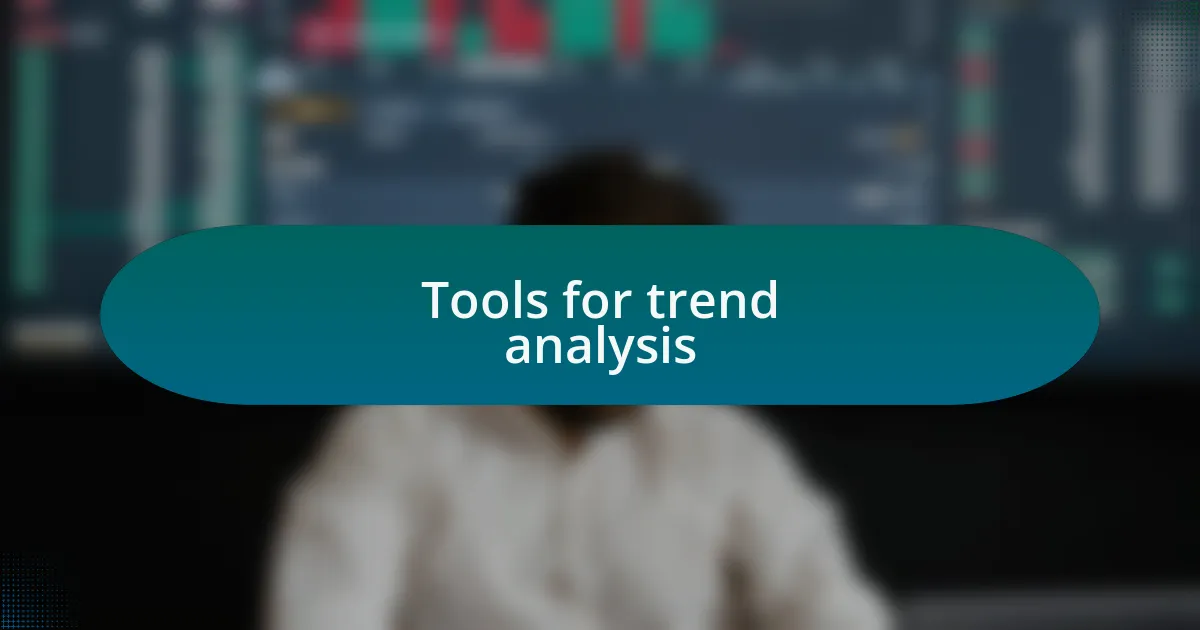 Tools for trend analysis