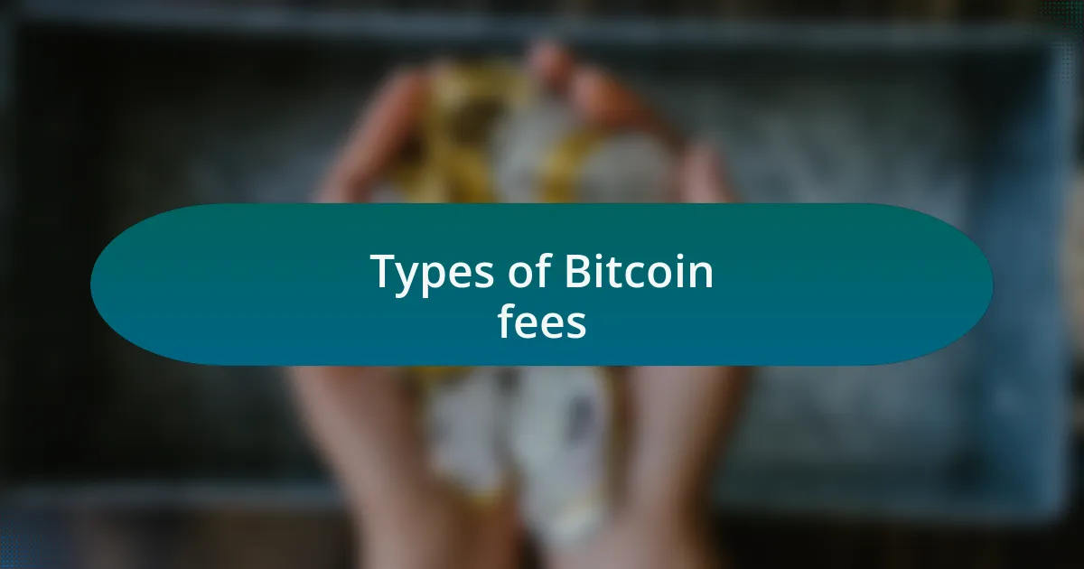 Types of Bitcoin fees