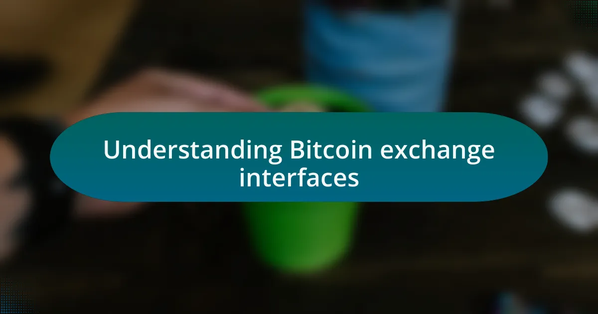 Understanding Bitcoin exchange interfaces