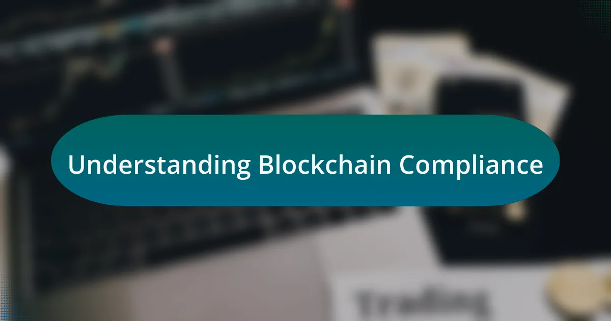 Understanding Blockchain Compliance
