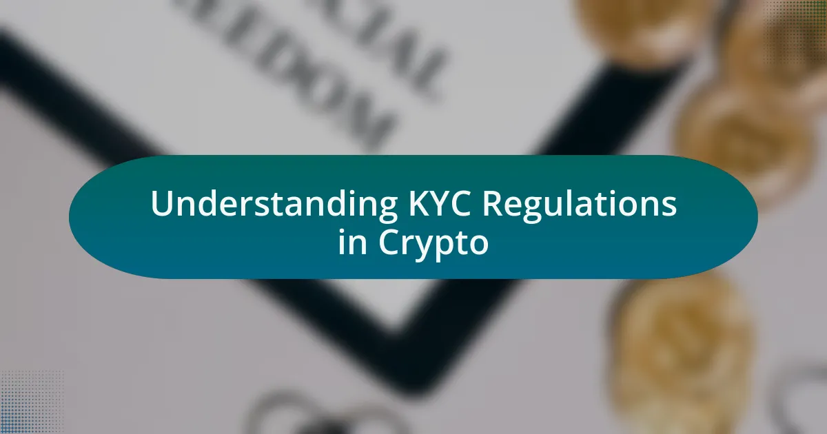 Understanding KYC Regulations in Crypto