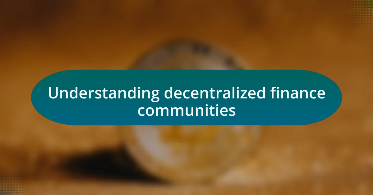 Understanding decentralized finance communities