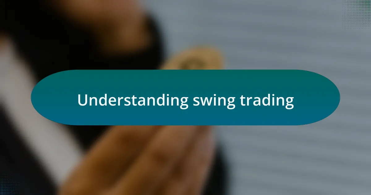Understanding swing trading