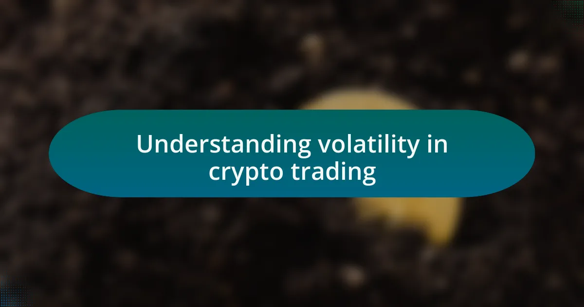 Understanding volatility in crypto trading