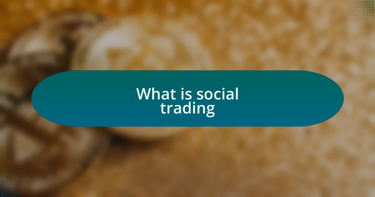 What is social trading